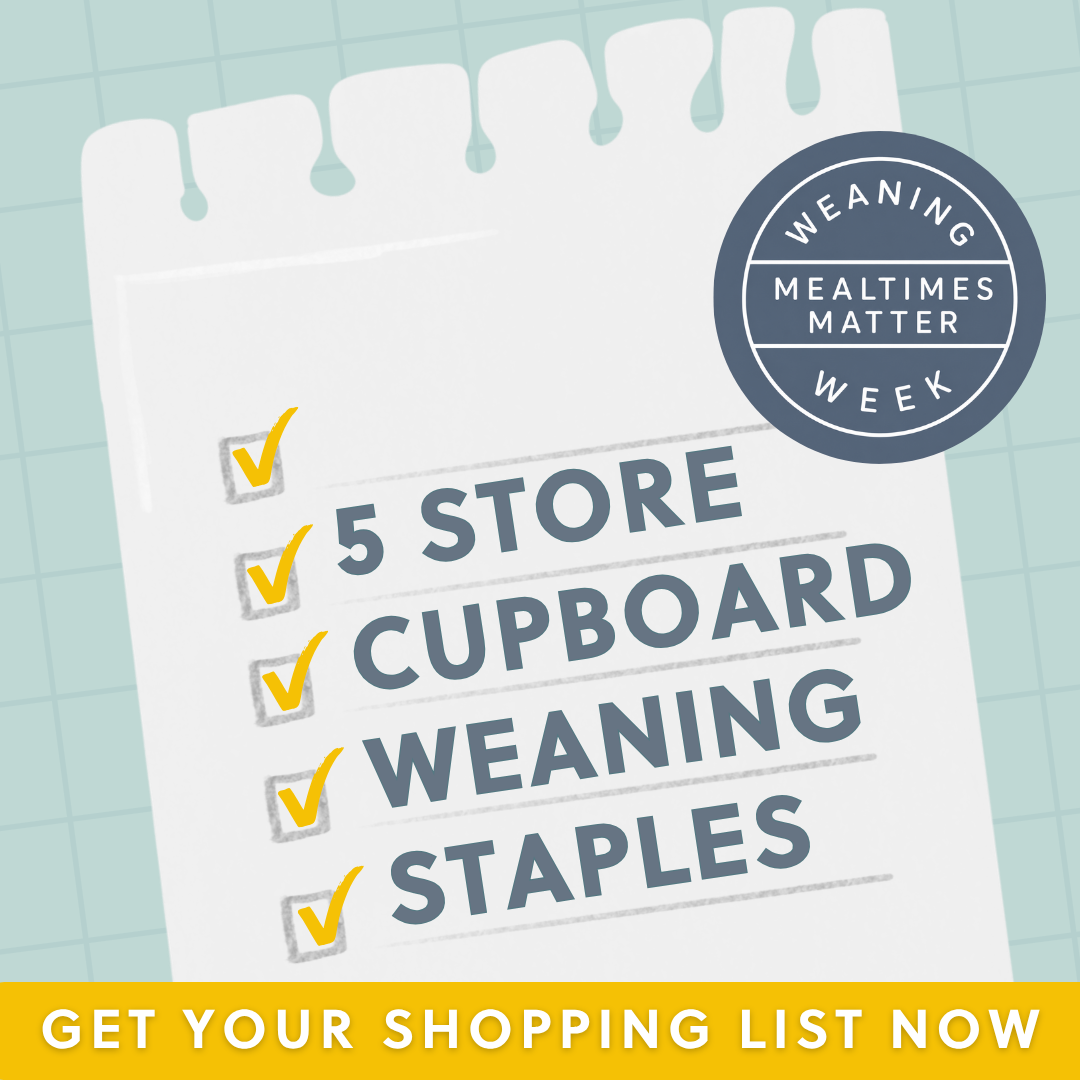 White notepad with "5 Store Cupboard Weaning Staples" checklist and "Weaning Mealtimes Matter Week" badge.