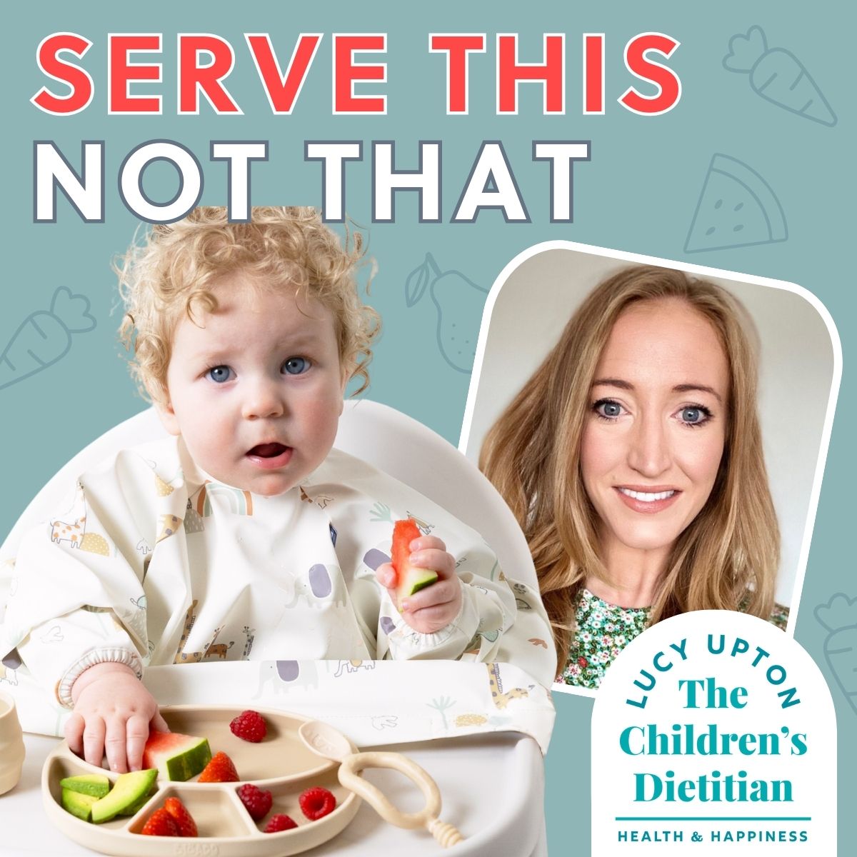 Baby in a highchair with a bib, holding a watermelon slice, next to Lucy Upton, The Children's Dietitian.