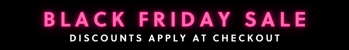 Neon pink "BLACK FRIDAY SALE" text with "DISCOUNTS APPLY AT CHECKOUT" on a black background.