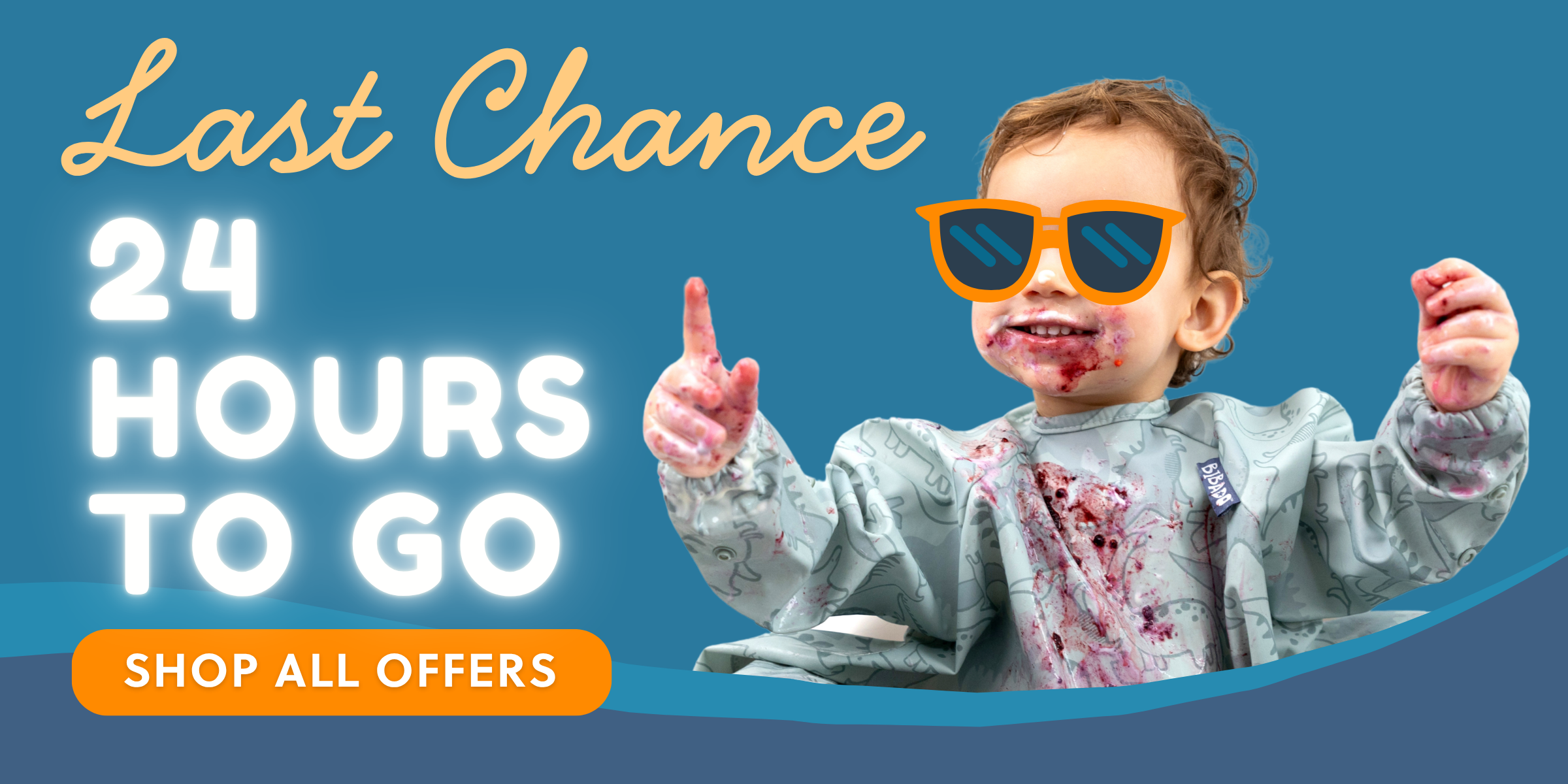 Promotional banner with the text 'Last Chance 24 Hours To Go' and 'Shop All Offers' on a blue background, alongside a child wearing orange sunglasses and a messy Dino bib.